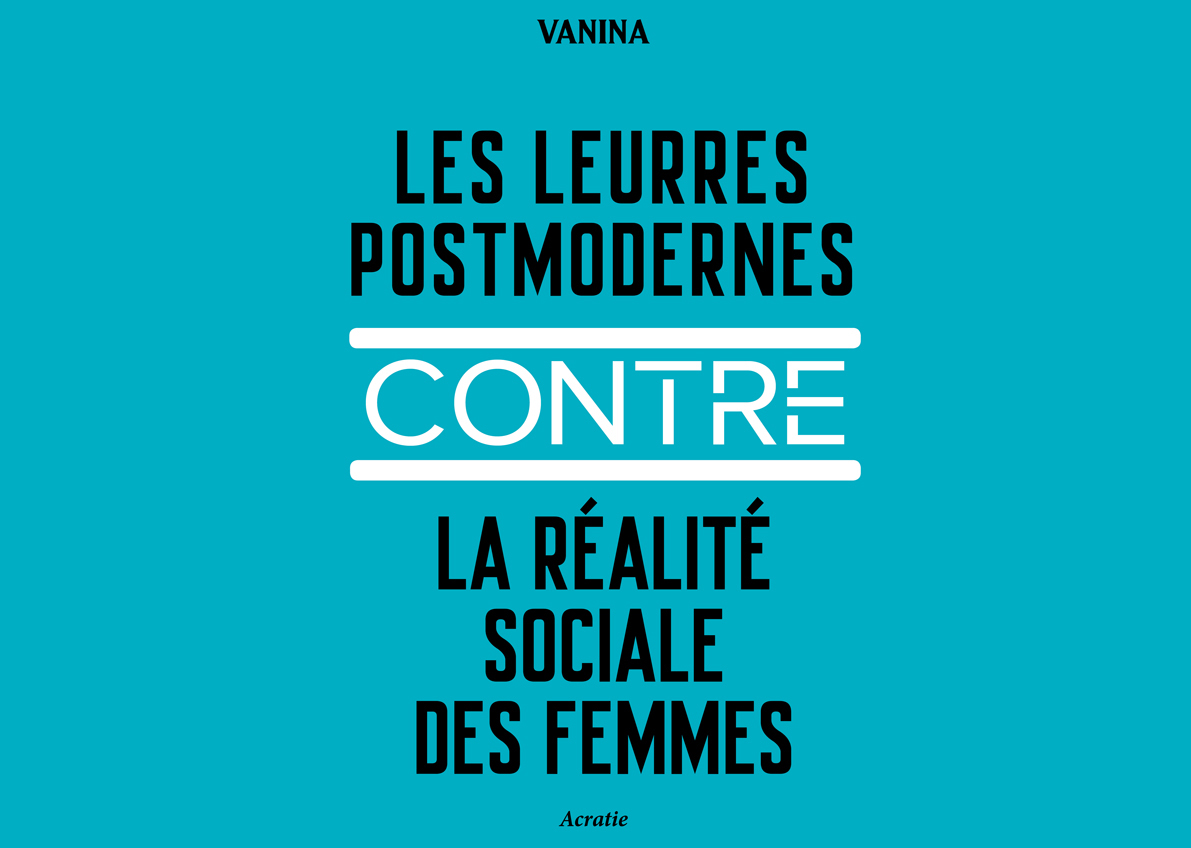 Vanina, Les LEURRES POSTMODERNES contre la RÉALITÉ SOCIALE des FEMMES à la librairie Quilombo le 06 février 2024 à 20h – Paris XI